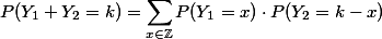 P(Y_1 + Y_2 = k) = \sum_{x\in \mathbb{Z}} P(Y_1 = x) \cdot P(Y_2 = k - x)